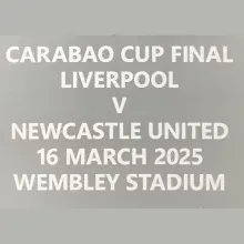 CARABAO CUP FINAL LIVERPOOL V  NEWCASTLE UNITED 16 MARCH 2025 WEMBLEY STADIUM 卡拉宝杯决赛胸前小字 (You can buy it alone OR tell us which jersey to print it on. )