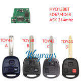 For Toyota HYQ12BBT ASK 314mhz 2/2+1/3 button remote key Toy48/Toy43 blade，please choose which chip you need