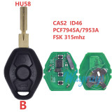 For BMW CAS2 system ID46 chip PCF7945A/PCF7953A with FSK 315mhz 3 button remote key