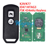 For Motorcycle Honda K29/K77 ID47 chip HITAG3 with FSK 434mhz keyless 2 button remote key,with matching code