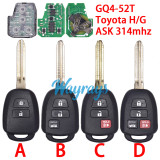 For Toyota GQ4-52T ASK 314mhz remote key Toy43 blade,please choose which chip you need