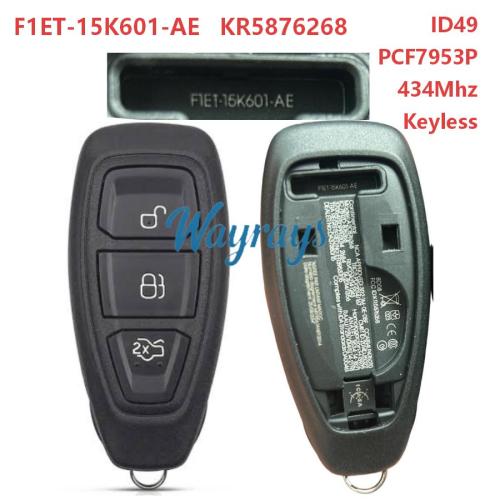 Original for Ford KR5876268 F1ET-15K601-AE 2015 – 2019 Focus 2013 – 2016 C-Max 2013 – 2016 Fiesta ID49 chip with 434mhz keyless 3 button remote key