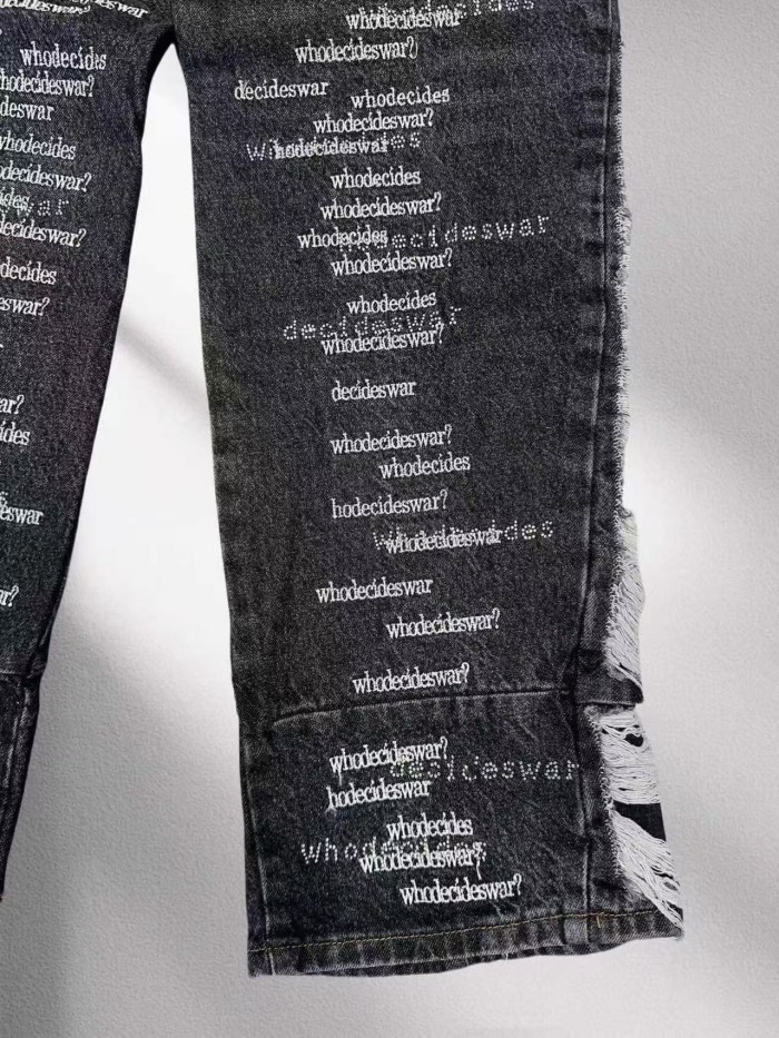 Who Decides War 1:1 quality version Washed Vertical Slogan All Over Print Side Frayed Tassel Denim Jeans 2 colors 29456765